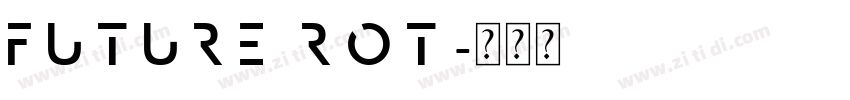 Future Rot字体转换